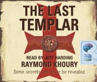 The Last Templar written by Raymond Khoury performed by Jeff Harding on CD (Abridged)